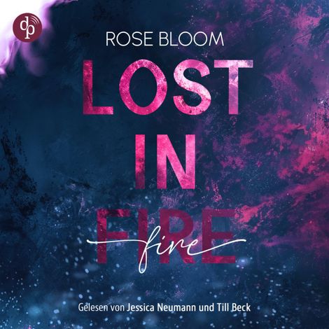 Hörbüch “Lost in Fire - Dark Romance - Bad Hero Romance (Ungekürzt) – Rose Bloom”