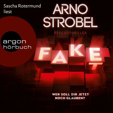 Hörbüch “Fake - Wer soll dir jetzt noch glauben? (Gekürzte Ausgabe) – Arno Strobel”