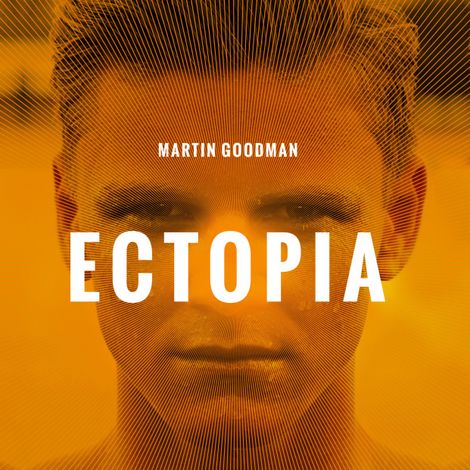Hörbüch “Ectopia (unabridged) – Martin Goodman”