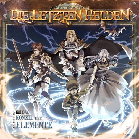 Hörbüch “Die Letzten Helden, Folge 18: Das Konzil der Elemente – David Holy”