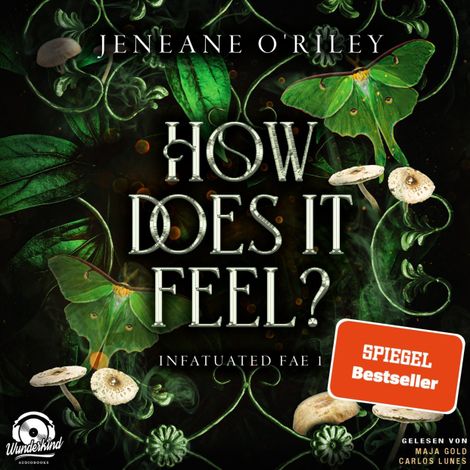 Hörbüch “How does it feel? - Infatuated Fae, Band 1 (Ungekürzt) – Jeneane O'Riley”