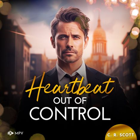Hörbüch “Heartbeat out of Control - Surprised Hearts, Band 2 (ungekürzt) – C. R. Scott”