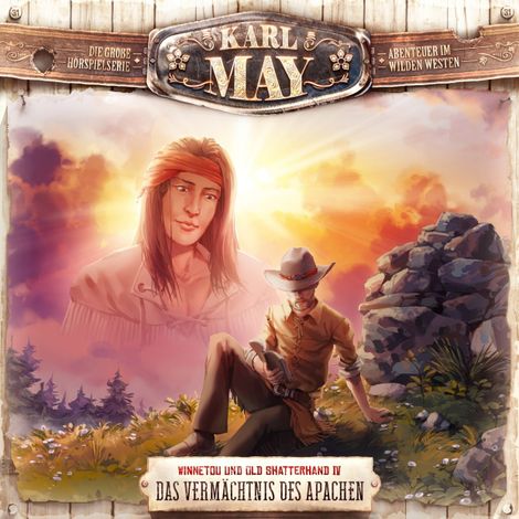 Hörbüch “Karl May, Folge 31: Winnetou und Old Shatterhand IV: Das Vermächtnis des Apachen – Eric Zerm”
