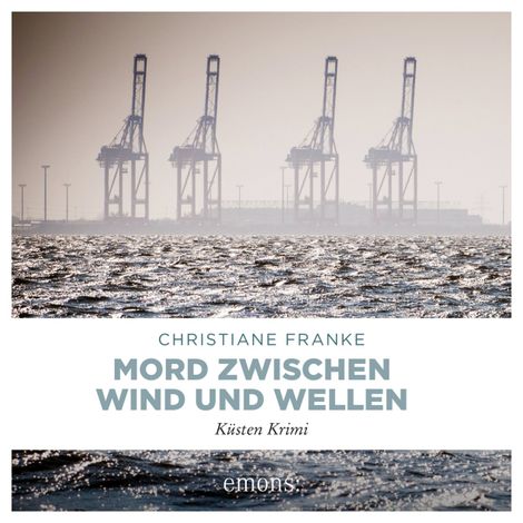 Hörbüch “Mord zwischen Wind und Wellen - Oda Wagner, Christine Cordes, Band 9 (Ungekürzt) – Christiane Franke”