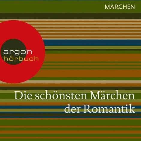 Hörbüch “Die schönsten Märchen der Romantik (Ungekürzte Lesung) – Traditionell”
