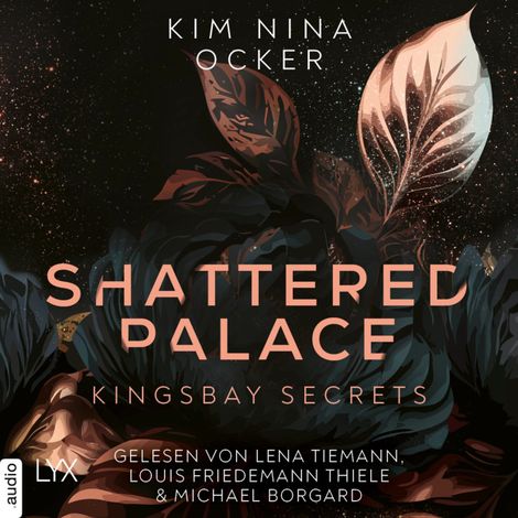 Hörbüch “Shattered Palace - Kingsbay Secrets, Teil 2 (Ungekürzt) – Kim Nina Ocker”