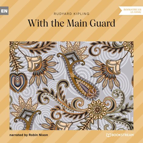 Hörbüch “With the Main Guard (Unabridged) – Rudyard Kipling”