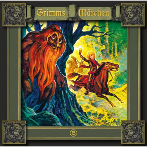 Hörbüch “Grimms Märchen, Folge 15: Der Eisenhans / Das Rätsel / Die drei Federn – Brüder Grimm”