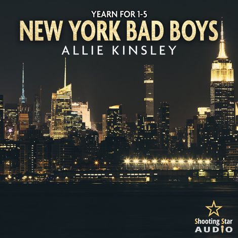 Hörbüch “New York Bad Boys: Der Sammelband - Band 1 bis 5 - Yearn for (ungekürzt) – Allie Kinsley”