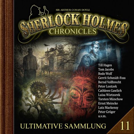 Hörbüch “Sherlock Holmes Chronicles, Ultimative Sammlung Volume 11 (ungekürzt) – Peter Neal”