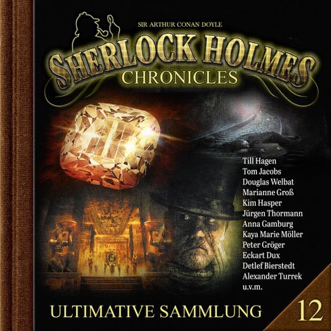 Hörbüch “Sherlock Holmes Chronicles, Ultimative Sammlung Volume 12 (ungekürzt) – Francis London”