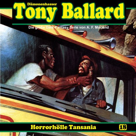 Hörbüch “Tony Ballard, Folge 18: Horrorhölle Tansania – Alex Streb, Thomas Birker, A. F. Morland”