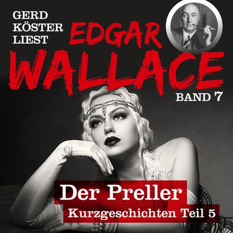 Hörbüch “Der Gelegenheitskauf - Gerd Köster liest Edgar Wallace, Band 7 (Ungekürzt) – Edgar Wallace”