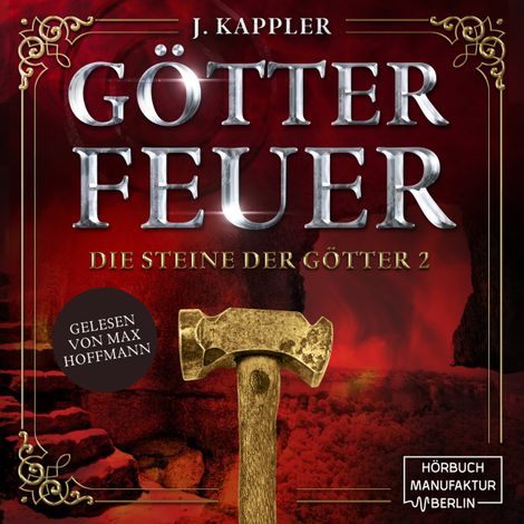 Hörbüch “Götterfeuer - Die Steine der Götter, Band 2 (ungekürzt) – Julian Kappler”