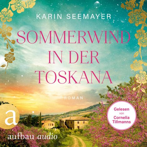 Hörbüch “Sommerwind in der Toskana (Ungekürzt) – Karin Seemayer”