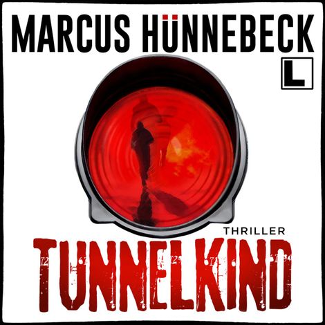 Hörbüch “Tunnelkind - Till Buchinger, Band 13 (ungekürzt) – Marcus Hünnebeck”