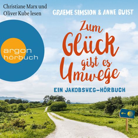 Hörbüch “Zum Glück gibt es Umwege - Ein Jakobs-Hörbuch (Autorisierte Lesefassung) – Anne Buist, Graeme Simsion”