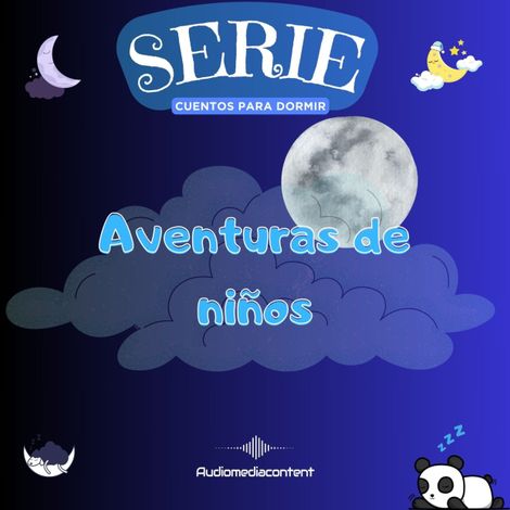 Hörbüch “Aventuras de niños - Cuentos para dormir, Cuento 24 – Guillermo Delgado”