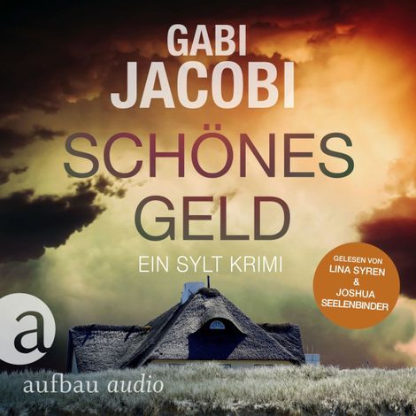 Hörbüch “Schönes Geld - Ein Sylt Krimi - Neele Eriksson ermittelt, Band 1 (Ungekürzt) – Gabi Jacobi”
