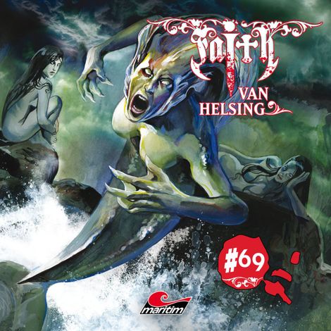Hörbüch “Faith - The Van Helsing Chronicles, Folge 69: Lockruf der Sirenen – Markus Duschek”