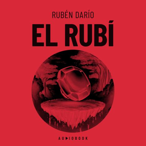 Hörbüch “El rubí (Completo) – Ruben Darío”