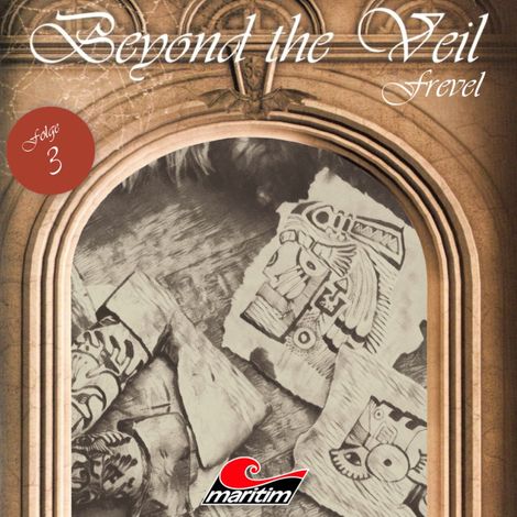 Hörbüch “Beyond the Veil, Folge 3: Frevel – Maureen Butcher”
