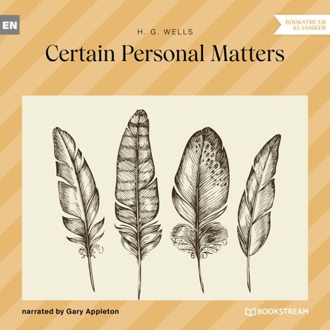 Hörbüch “Certain Personal Matters (Unabridged) – H. G. Wells”