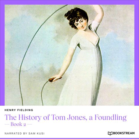 Hörbüch “The History of Tom Jones, a Foundling - Book 2 (Unabridged) – Henry Fielding”