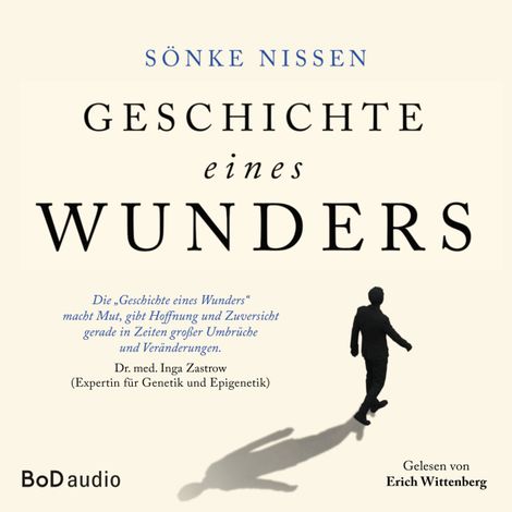 Hörbüch “Geschichte eines Wunders - Eine authentische Hoffnungsgeschichte (Ungekürzt) – Sönke Nissen”