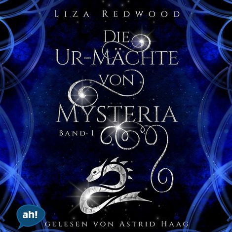 Hörbüch “Die Ur-Mächte von Mysteria - Die Ur-Mächte von Mysteria, Band 1 (ungekürzt) – Liza Redwood”