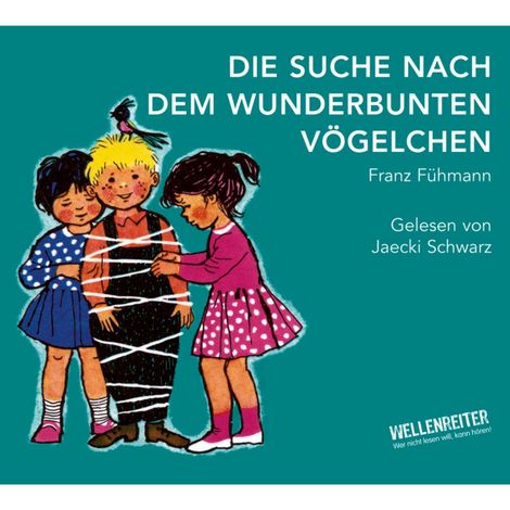 Hörbüch “Die Suche nach dem wunderbunten Vögelchen – Franz Fühmann”