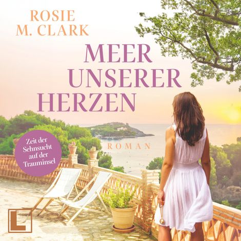 Hörbüch “Das Meer unserer Herzen - Große Gefühle auf der Sonneninsel, Band 4 (ungekürzt) – Rosie M. Clark”