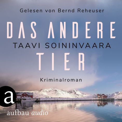 Hörbüch “Das andere Tier - Arto Ratamo ermittelt, Band 9 (Ungekürzt) – Taavi Soininvaara”