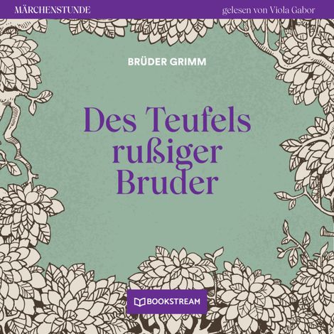 Hörbüch “Des Teufels rußiger Bruder - Märchenstunde, Folge 97 (Ungekürzt) – Brüder Grimm”