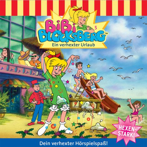 Hörbüch “Bibi Blocksberg, Folge 5: Ein verhexter Urlaub – Elfie Donnelly”