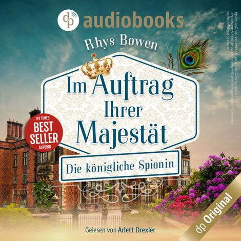 Hörbüch “Die königliche Spionin - Im Auftrag Ihrer Majestät-Reihe, Band 1 (Ungekürzt) – Rhys Bowen”