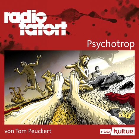 Hörbüch “ARD Radio Tatort, Psychotrop - Radio Tatort rbb (Ungekürzt) – Tom Peuckert”