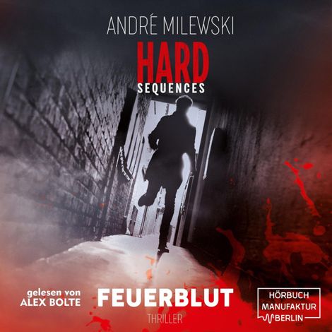 Hörbüch “Feuerblut - Hard Sequences, Band 3 (ungekürzt) – André Milewski”