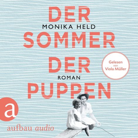 Hörbüch “Der Sommer der Puppen (Ungekürzt) – Monika Held”