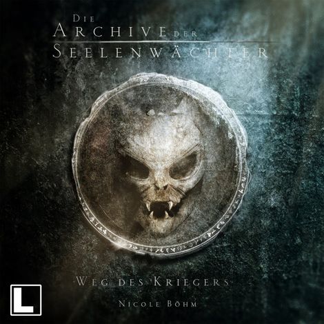 Hörbüch “Weg des Kriegers - Die Archive der Seelenwächter, Band 1 (Ungekürzt) – Nicole Böhm”