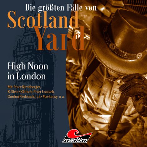 Hörbüch “Die größten Fälle von Scotland Yard, Folge 41: High Noon in London – Markus Duschek”