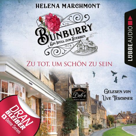 Hörbüch “Zu tot, um schön zu sein - Ein Idyll zum Sterben - Ein englischer Cosy-Krimi - Bunburry, Folge 5 (Ungekürzt) – Helena Marchmont”