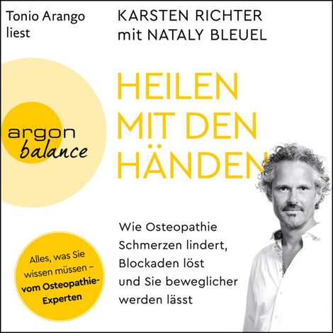 Hörbüch “Heilen mit den Händen - Wie Osteopathie Schmerzen lindert, Blockaden löst und Sie beweglicher werden lässt (Gekürzt) – Nataly Bleuel, Karsten Richter”