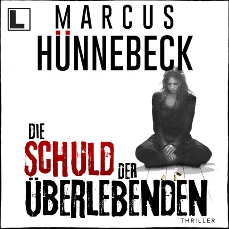 Hörbüch “Die Schuld der Überlebenden - Till Buchinger, Band 11 (ungekürzt) – Marcus Hünnebeck”
