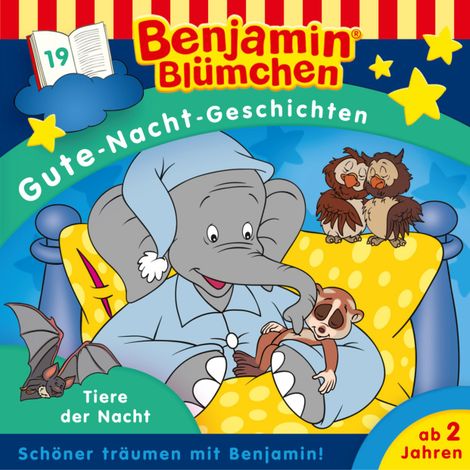 Hörbüch “Benjamin Blümchen, Gute-Nacht-Geschichten, Folge 19: Tiere der Nacht – Vincent Andreas”