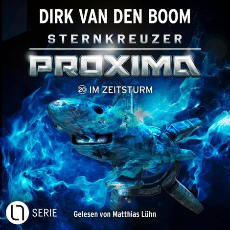 Hörbüch “Im Zeitsturm - Sternkreuzer Proxima, Folge 20 (Ungekürzt) – Dirk van den Boom”