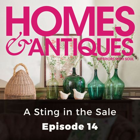 Hörbüch “Homes & Antiques, Series 1, Episode 14: A Sting in the Sale – Rosanna Morris”