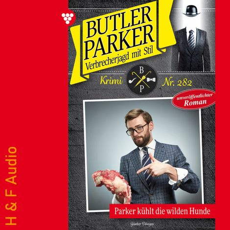 Hörbüch “Parker kühlt die wilden Hunde - Butler Parker, Band 282 (ungekürzt) – Günter Dönges”