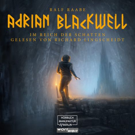 Hörbüch “Im Reich der Schatten - Adrian Blackwell, Band 1 (ungekürzt) – Ralf Raabe”