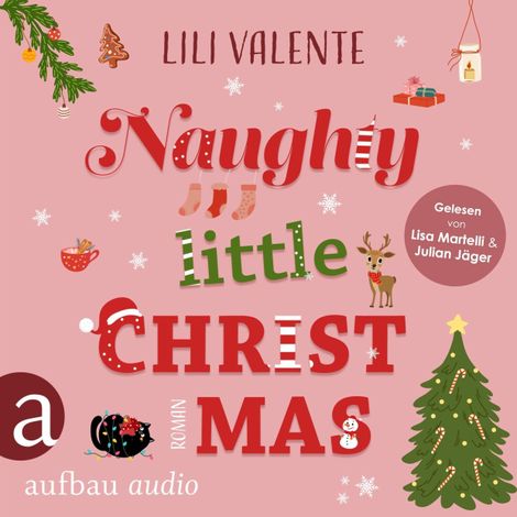 Hörbüch “Naughty Little Christmas - Jingle Bells Kiss, Band 1 (Ungekürzt) – Lili Valente”